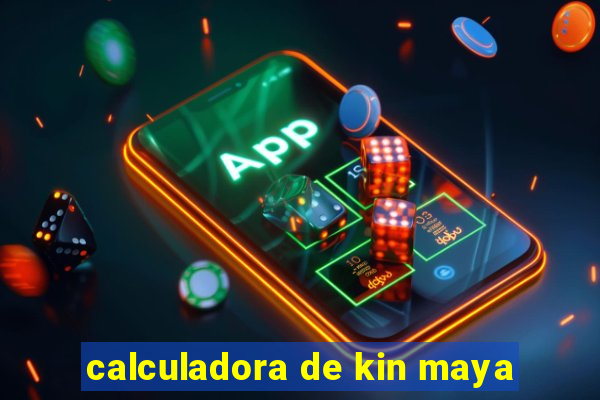 calculadora de kin maya